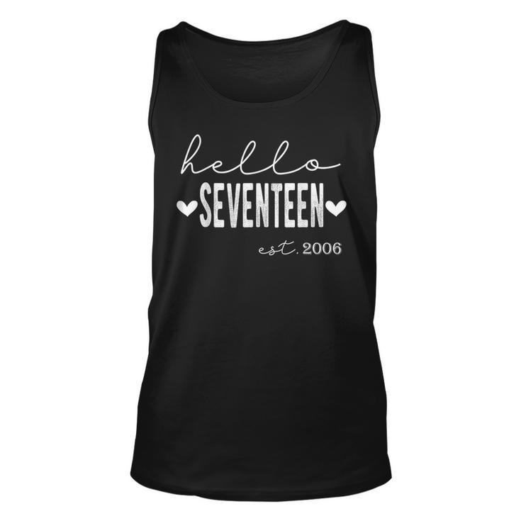 Hello Sevenn Est 2006 17 Years Old 17Th Birthday For Girl Unisex Tank Top