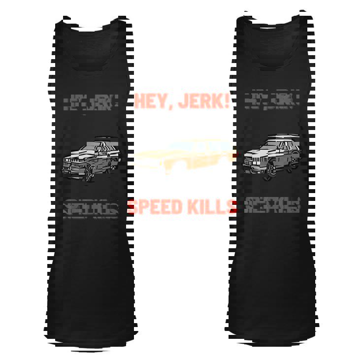 Hey Jerk Speed Kills Horror Movie Horror Tank Top