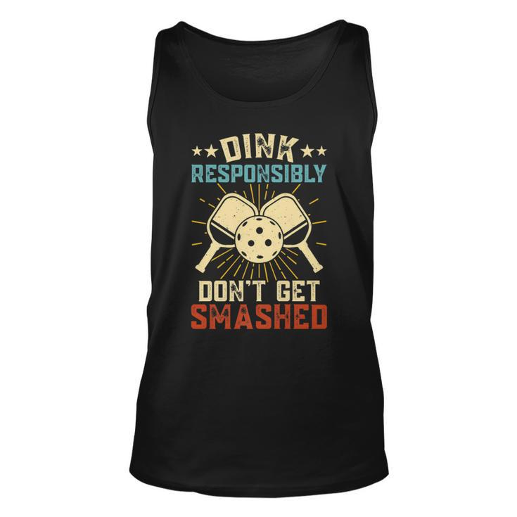 Hilarious Pickleball Retro Dink Responsibly Dont Get Smashed Tank Top