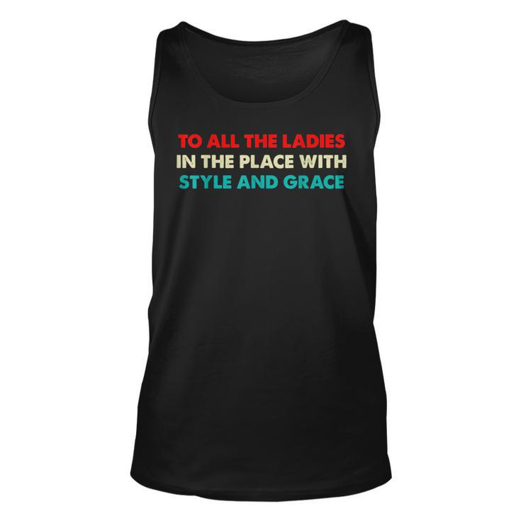 Hiphop To All The Ladies In The Place With Style Grace Tank Top
