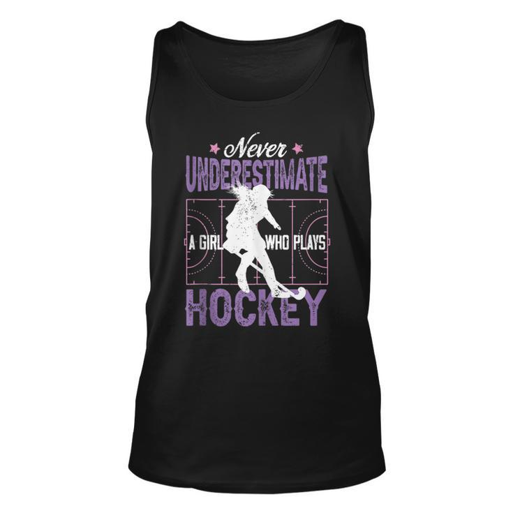 Hockey Girl Never Underestimate A Girl Who Plays Hockey Unisex Tank Top