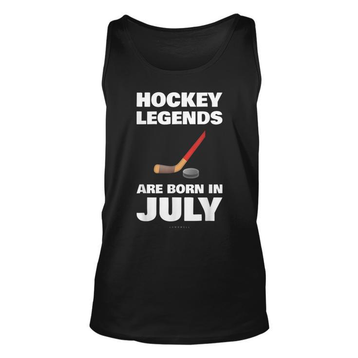 Hockey Legends Are Born In July Hockey Hockey Tank Top