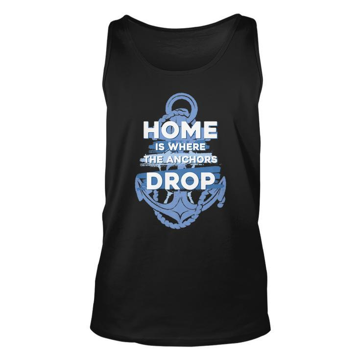 Homes Where The Anchors Drop Boat Ship Anchor   Unisex Tank Top
