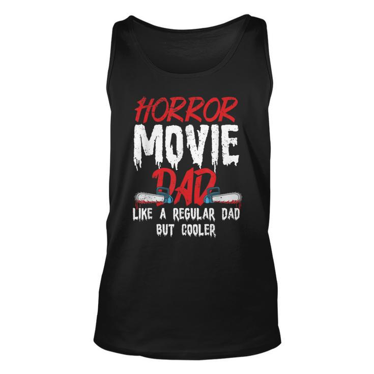 Horror Movie For Your Horror Movie Dad Dad Tank Top