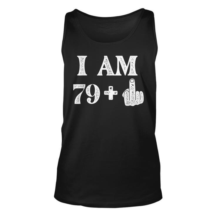 I Am 79 Plus 1 Years Old 80Th Birthday 80 Years Old Bday Unisex Tank Top