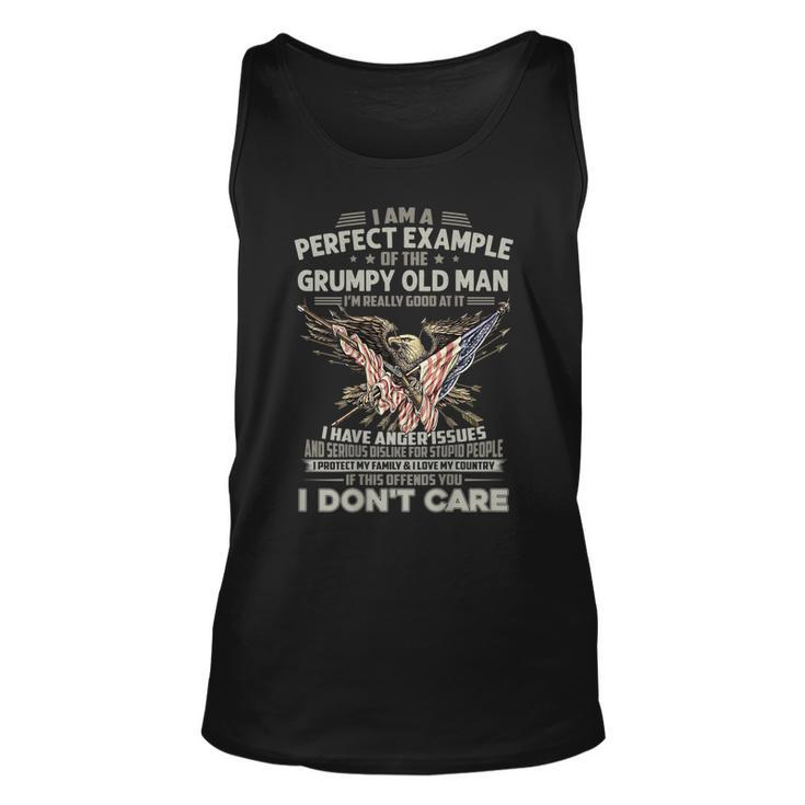 I Am A Perfect Example Of The Grumpy Old Man Veteran Dad  Unisex Tank Top