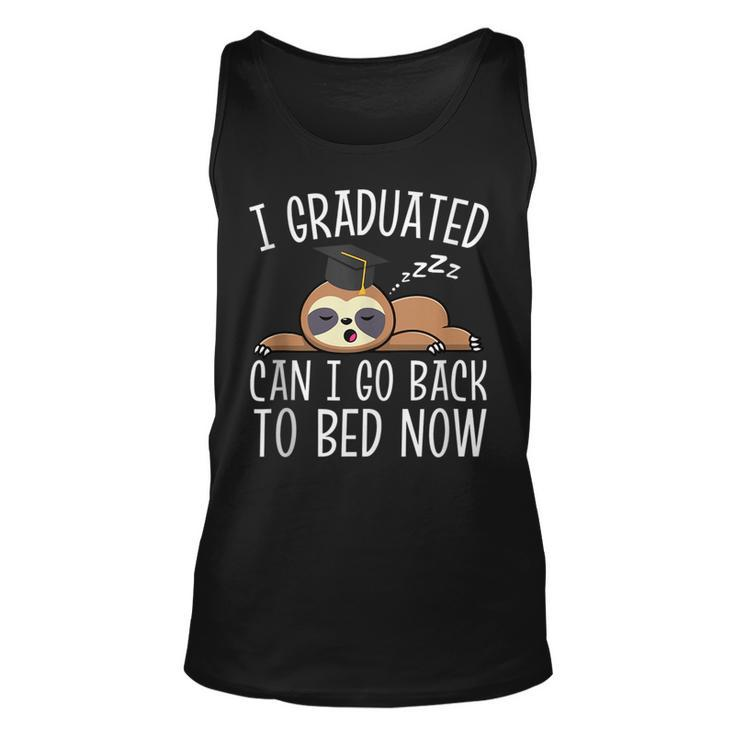 I Graduated Can I Go Back To Bed Now Humor Congratulations  Unisex Tank Top