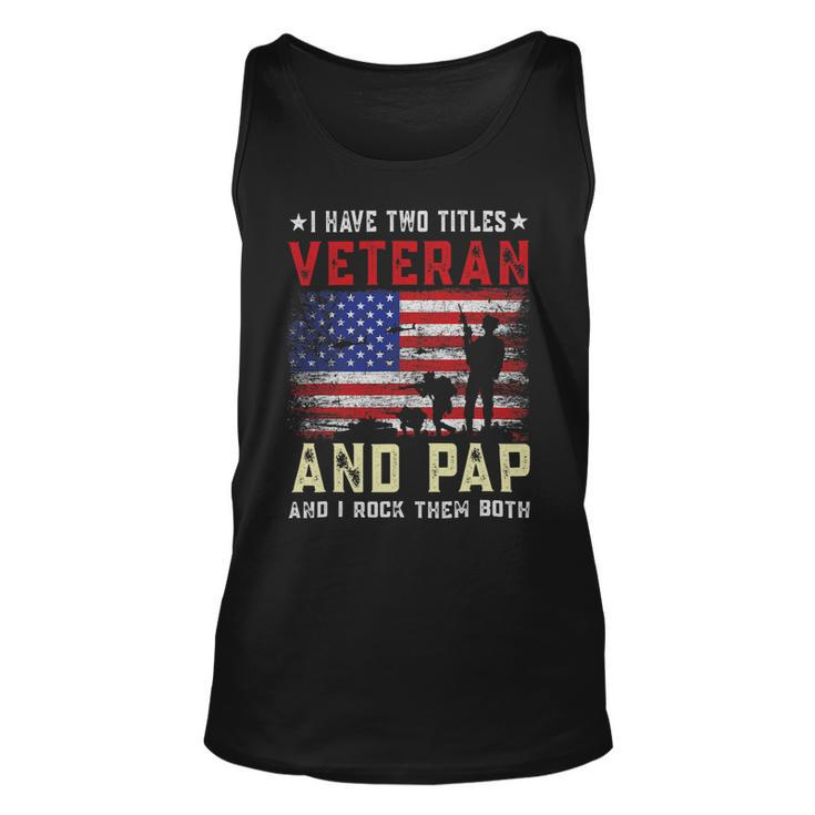 I Have Two Titles Veteran And Pap American Flag Fathers Day Unisex Tank Top