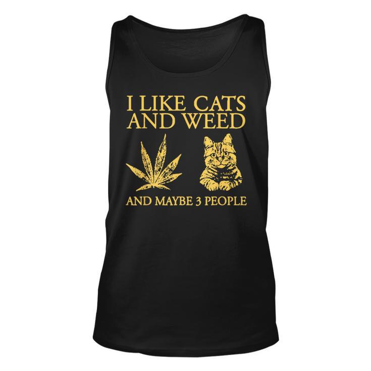 I Like Cats And Weed And Maybe 3 People  Unisex Tank Top
