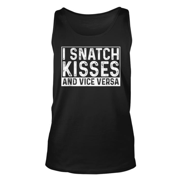 I Like To Snatch Kisses And Vice Versa Funny Couple  Unisex Tank Top
