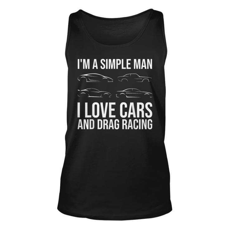 I Love Cars And Drag Racing Auto Enthusiast Muscle Car Guy  Unisex Tank Top