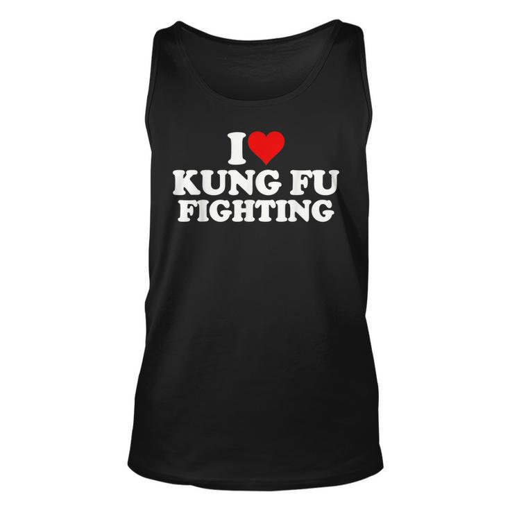 I Love Heart Kung Fu Fighting Unisex Tank Top