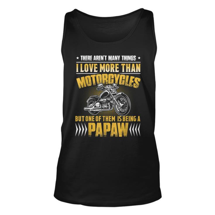 I Love More Than Motorcycles Is Being A Papaw  Unisex Tank Top