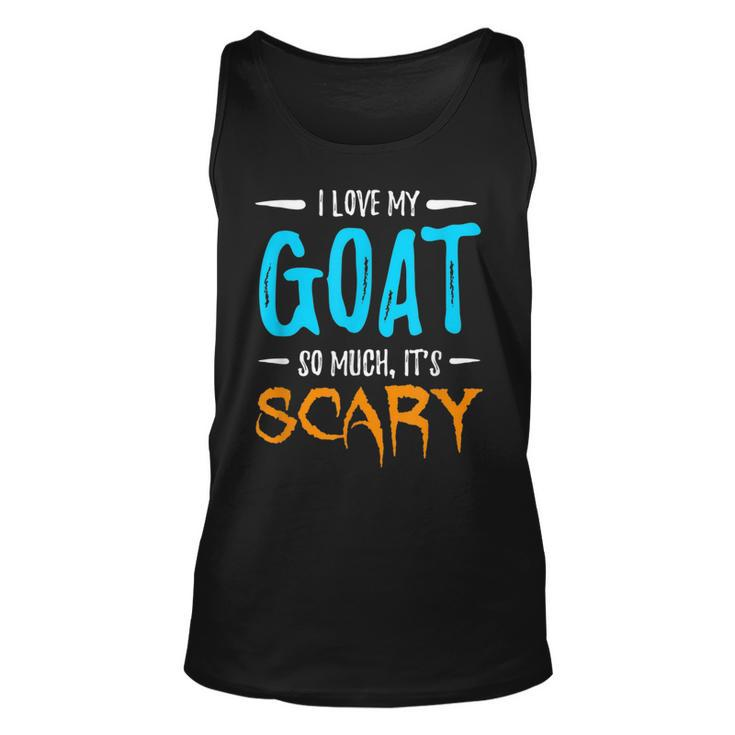 I Love My Goat Goat Lover Scary Halloween Gift  Unisex Tank Top