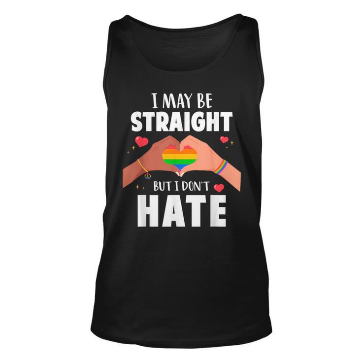 I May Be Straight But I Dont Hate Gay Pride Lgbt  Unisex Tank Top