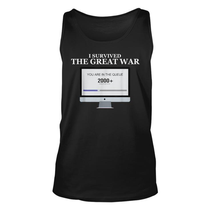 I Survived The Great War You Are In The Queue  Unisex Tank Top