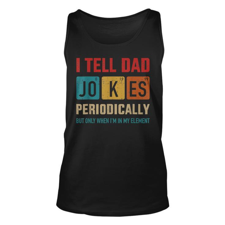 I Tell Dad Jokes Periodically Element Vintage Fathers Day  Unisex Tank Top