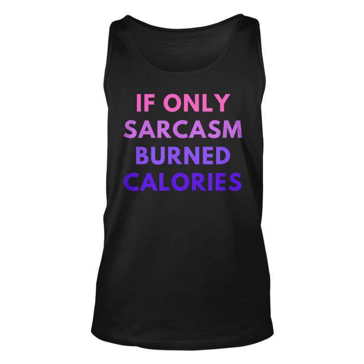 If Only Sarcasm Burned Calories Colored Heart  Unisex Tank Top