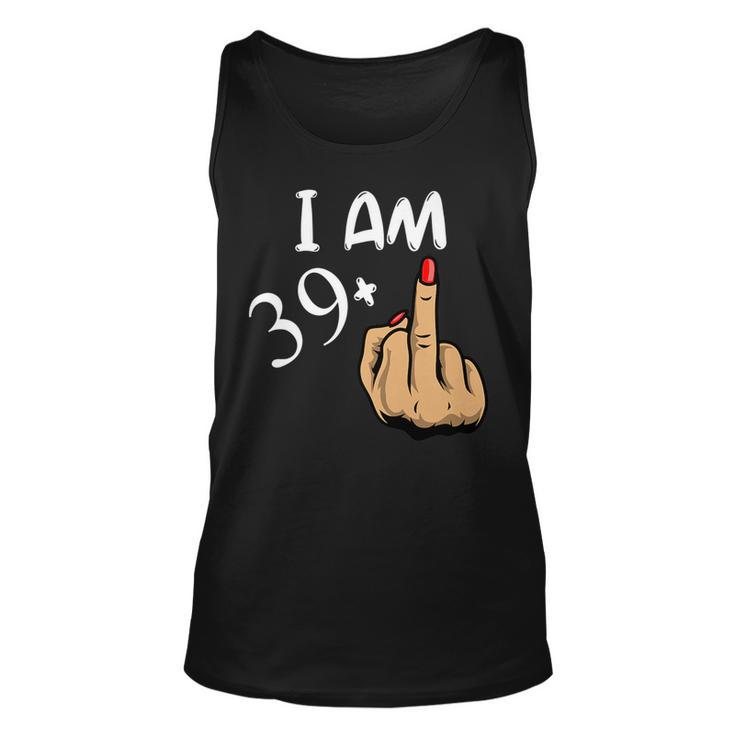 Im 39 Plus Middle Finger Funny 40Th Birthday   Unisex Tank Top