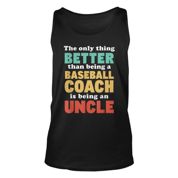 Im An Uncle And A Baseball Coach Baseball Lover For Men  Unisex Tank Top