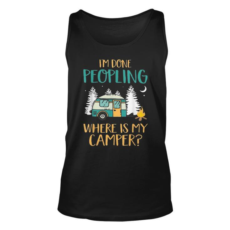 Im Done Peopling Where Is My Camper  Unisex Tank Top