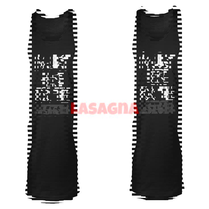 Im Just Here For The Lasagna Funny Unisex Tank Top