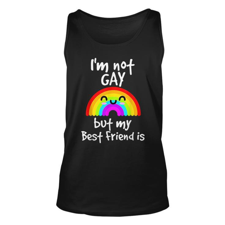 Im Not Gay But My Best Friend Is - Gay Pride Unisex Tank Top