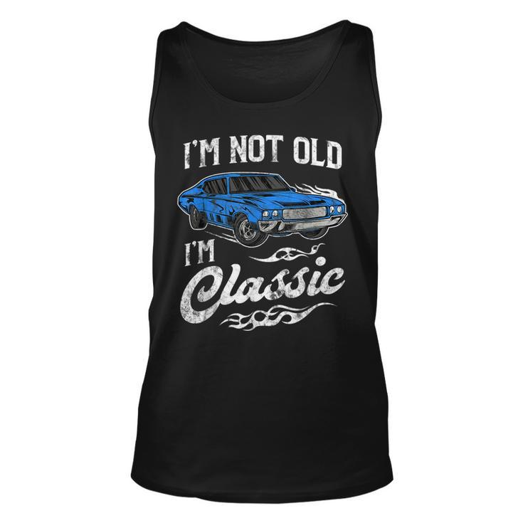 Im Not Old Im Classic Vintage Muscle Car Lover Gift Unisex Tank Top