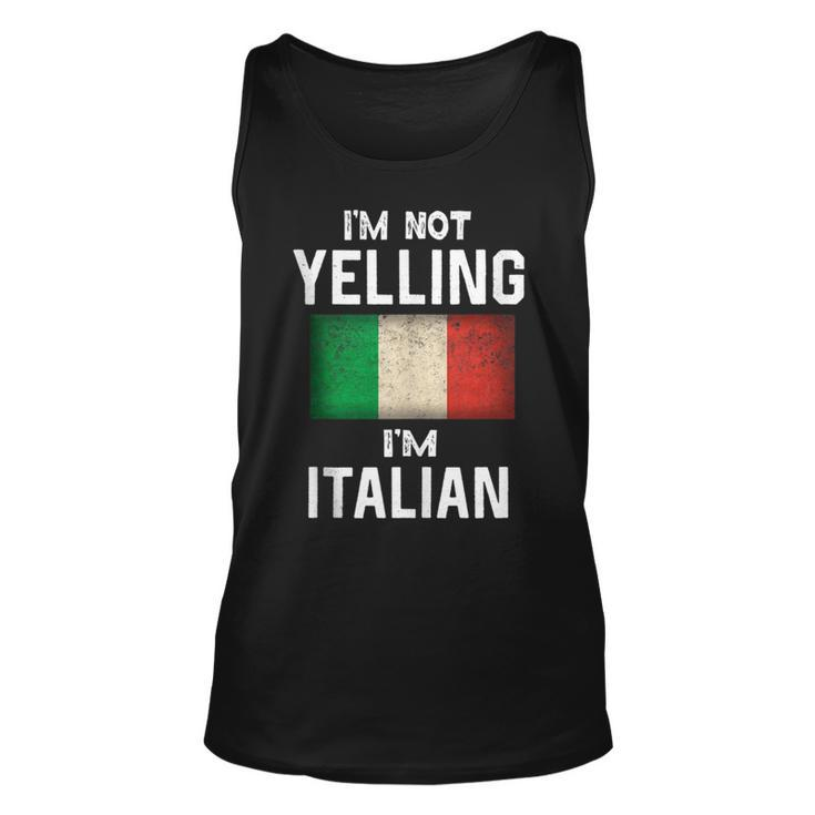 Im Not Yelling Im Italian Funny Italy Flag  Unisex Tank Top
