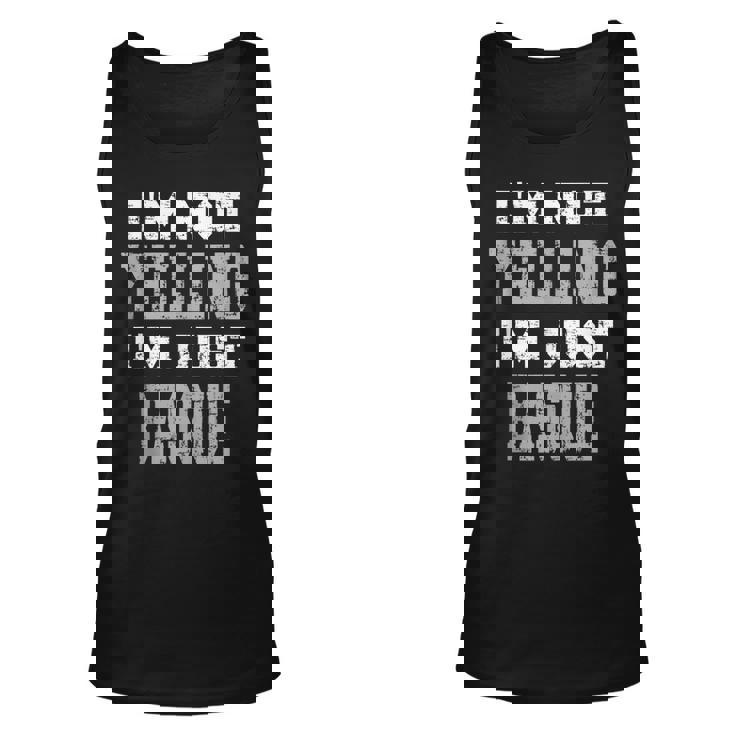 Im Not Yelling Im Just Basque  Unisex Tank Top