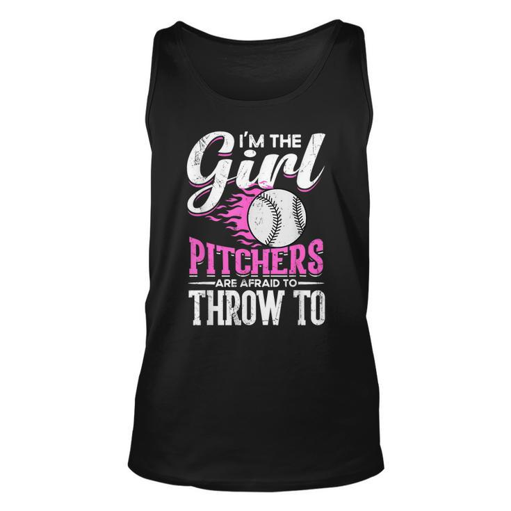 Im The Girl Pitchers Are Afraid To Throw To Softball  Unisex Tank Top