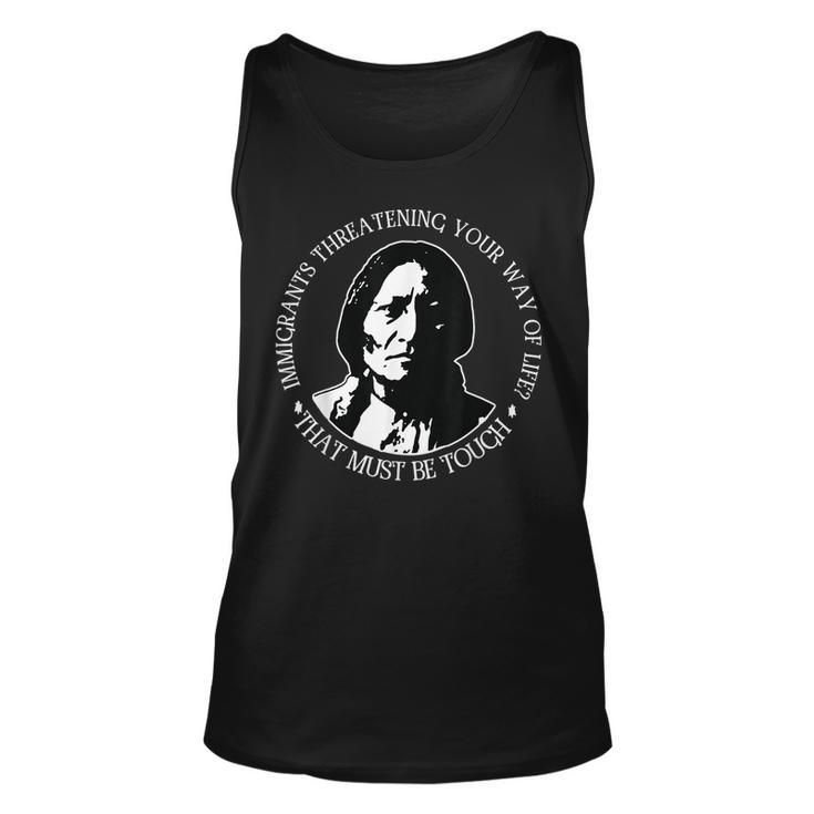 Immigrants Threatening Your Way Of Life Tank Top