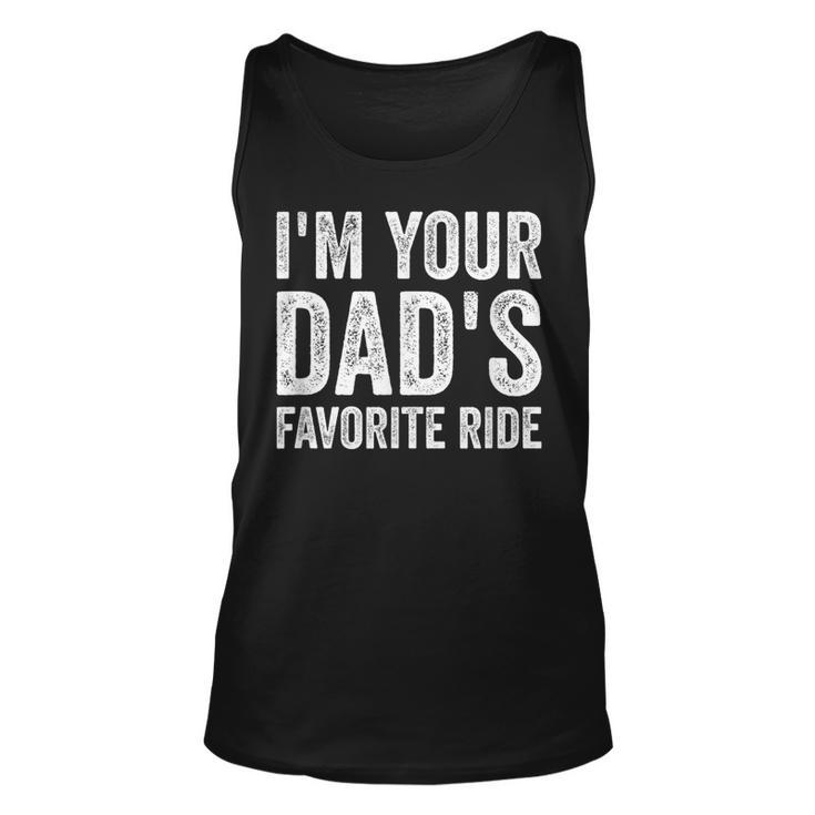 Inappropriate I'm Your Dad's Favorite Ride N Tank Top