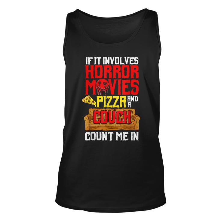 If It Involves Horror Movies Pizza And A Couch Count Me In Movies Tank Top