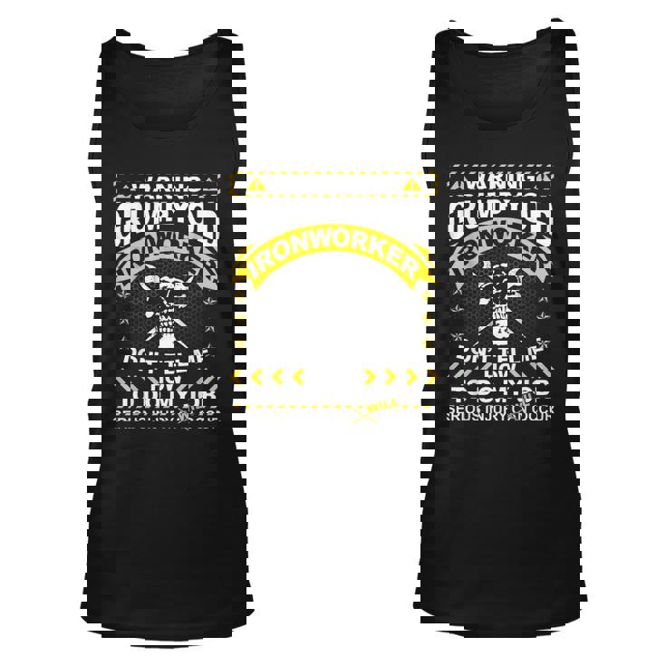 Ironworker Funny Warning Grumpy Old Ironworker  Unisex Tank Top