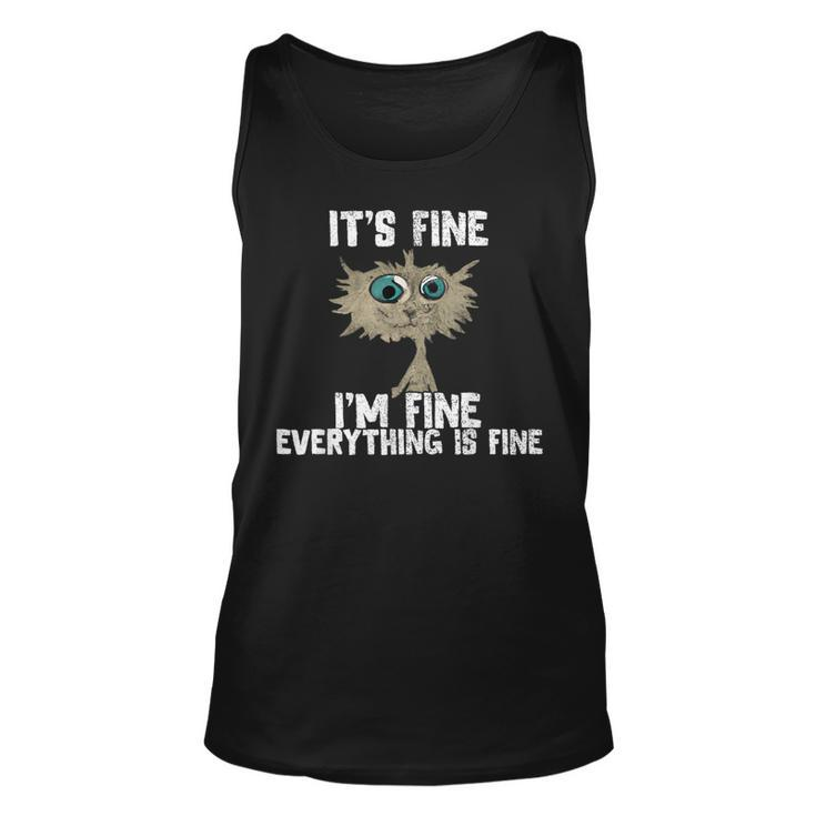 Its Fine Im Fine Everything Is Fine Cat Lover For Cat Lover Tank Top