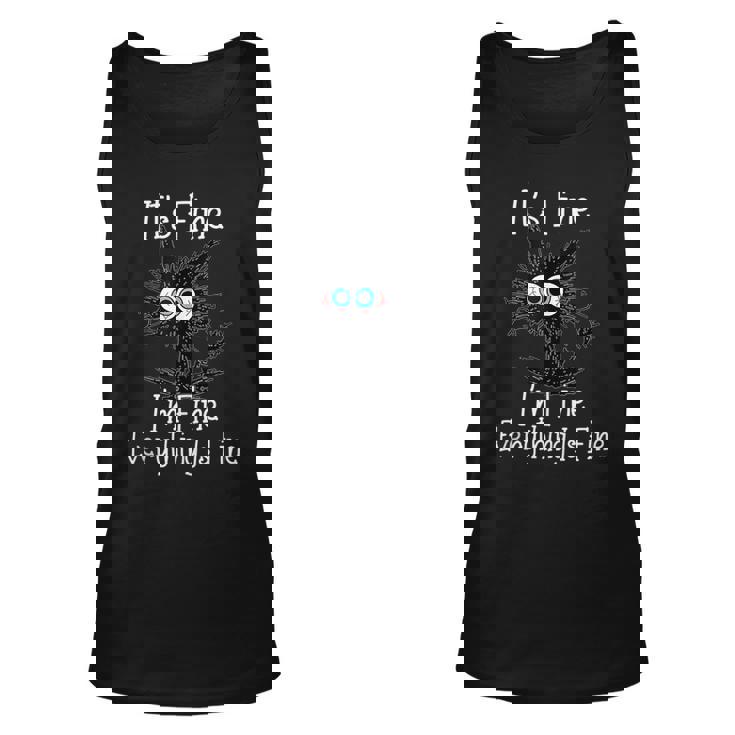 Its Fine Im Fine Everything Is Fine Funny Cat Black Cat Unisex Tank Top