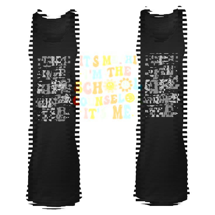 It's Me Hi I'm The School Counselor Back To School First Day Tank Top
