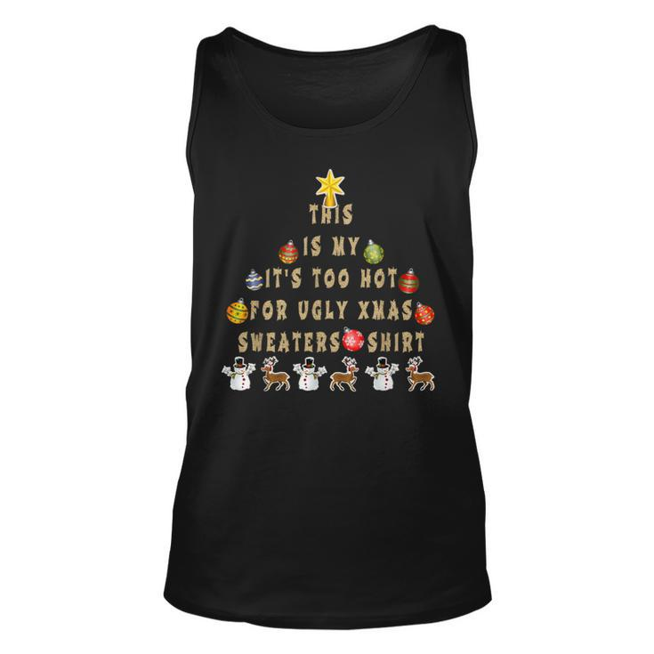 This Is My It's Too Hot For Ugly Christmas Sweaters Vintage Tank Top