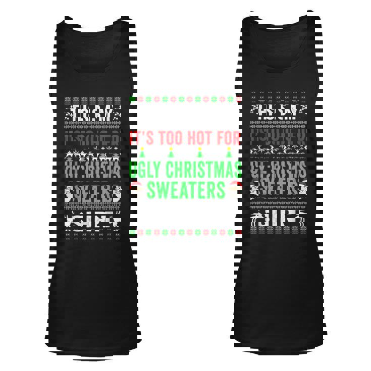 This Is My It's Too Hot For Ugly Christmas Sweaters Winter Tank Top