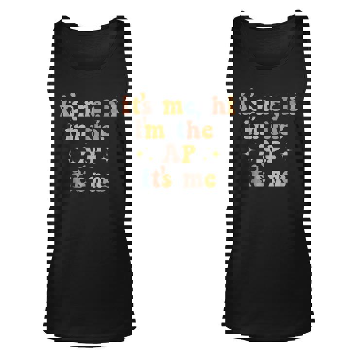 Its Me Hi Im The Ap Its Me Funny Assistant Principal Unisex Tank Top