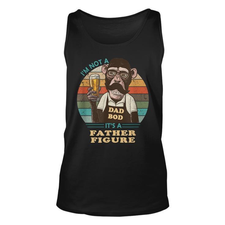 Its Not A Dad Bod Its A Father Figure Funny Monkey Father  Unisex Tank Top