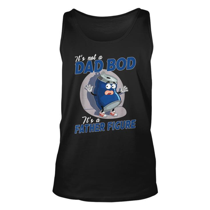Its Not A Dad Bod Its A Father Figure Dad Joke Fathers Day Tank Top