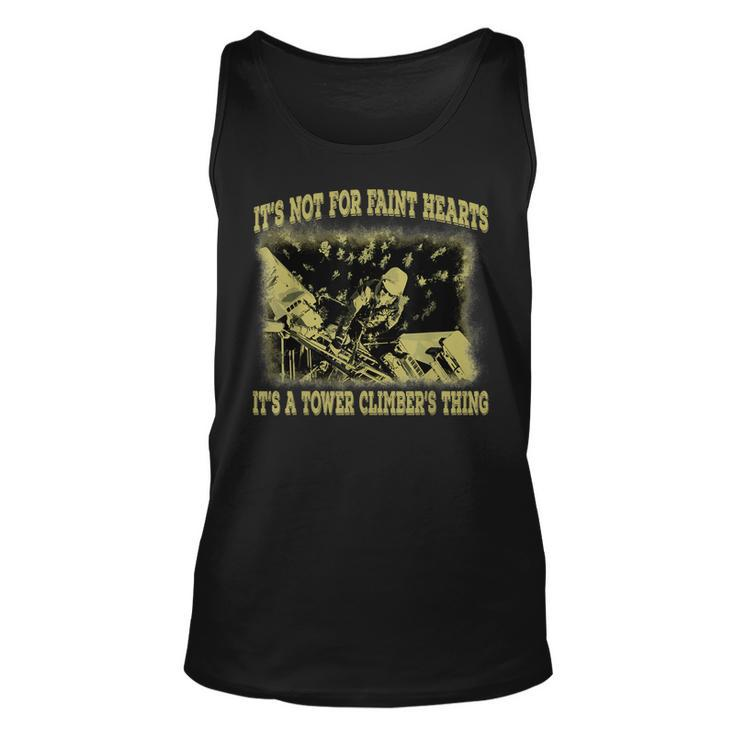 Its Not For Faint Hearts Tower Climber Job Pride Tank Top