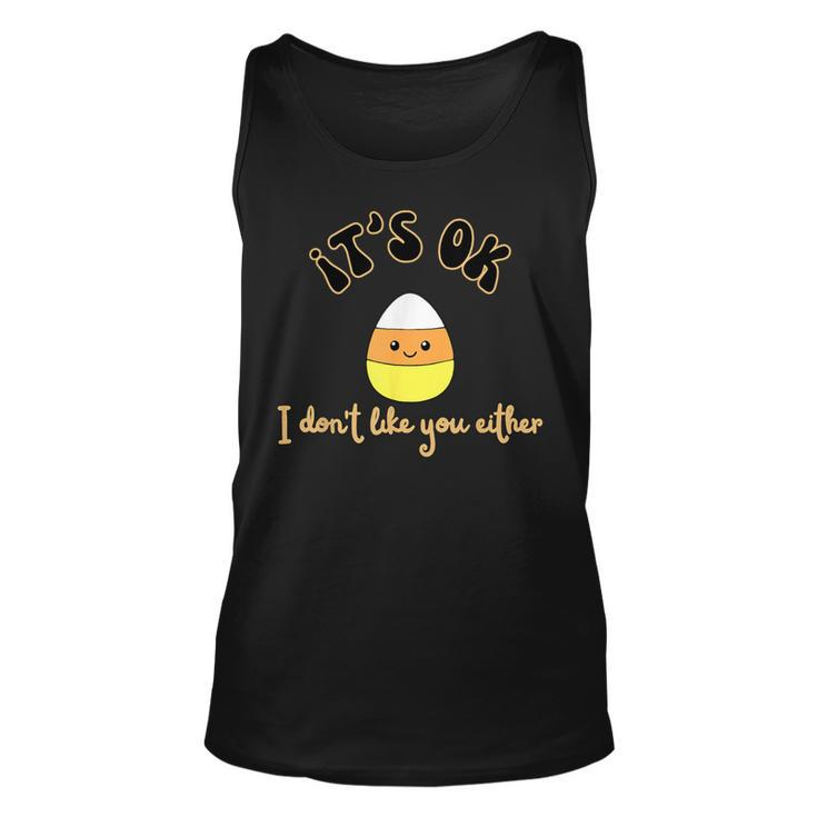 It's Ok I Don't Like You Either Cute Candy Halloween Tank Top