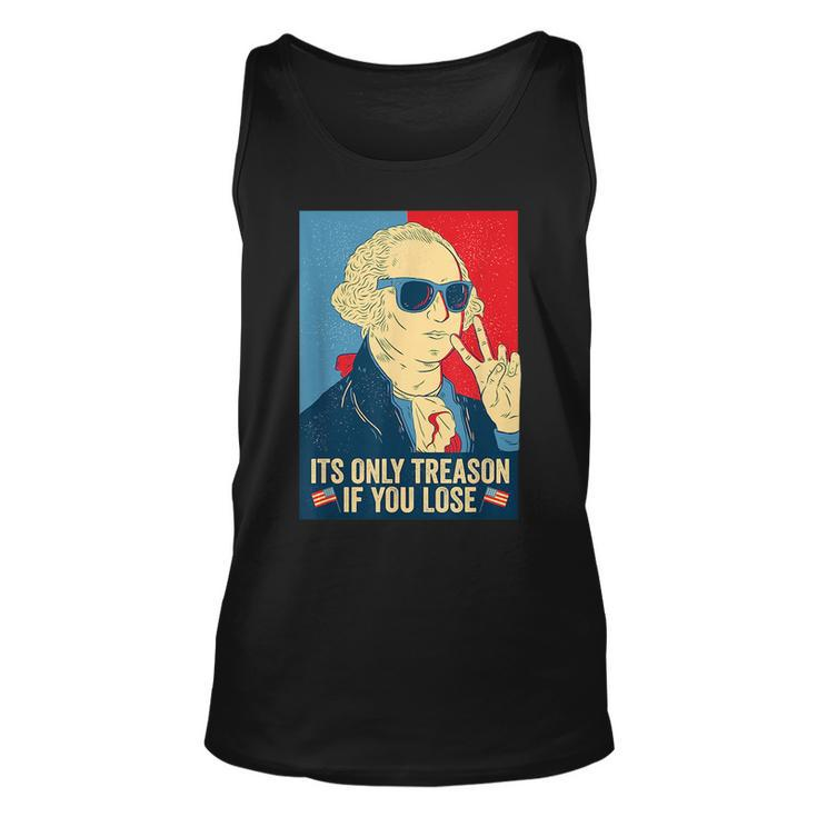Its Only Treason If You Lose George Washington  Unisex Tank Top