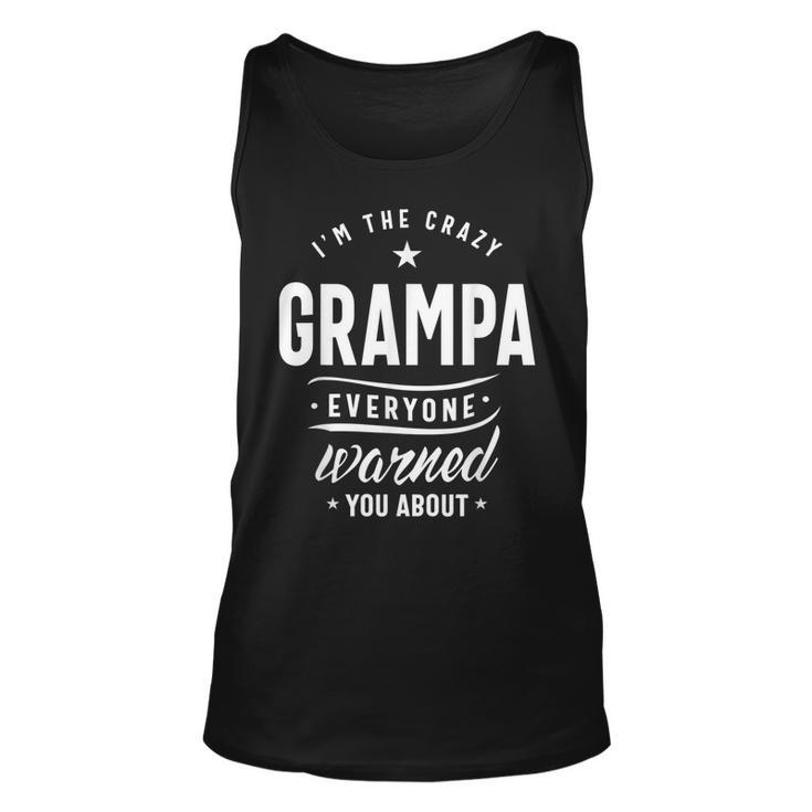 Its The Crazy Grampa Grandpa Gift  Gift For Mens Unisex Tank Top