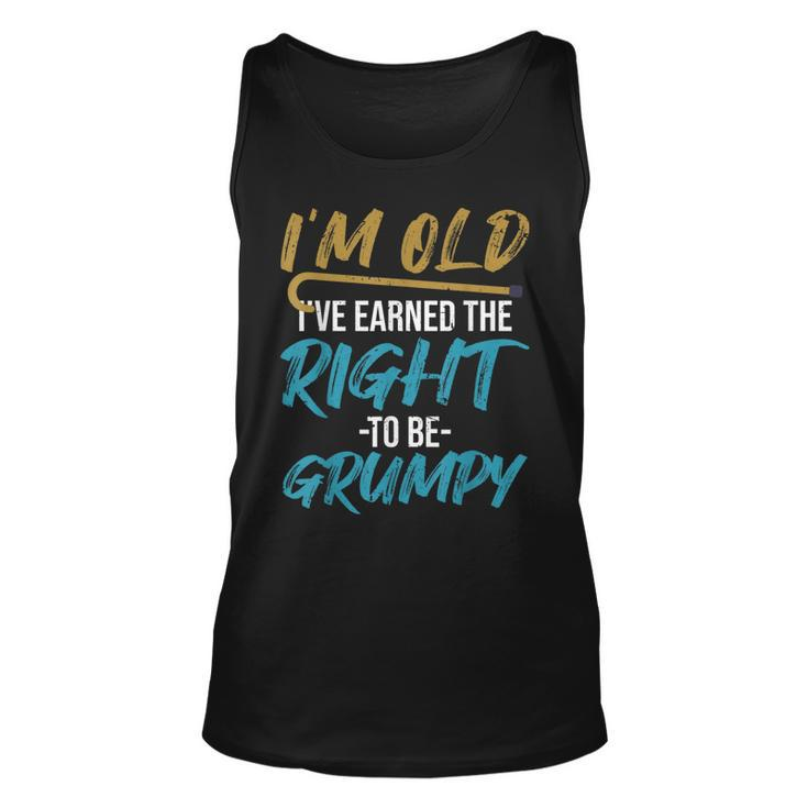 Ive Earned The Right To Be Grumpy | Funny Grumpy Old Man  Unisex Tank Top