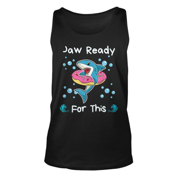 Jaw Ready For This Funny Shark Lover  Unisex Tank Top