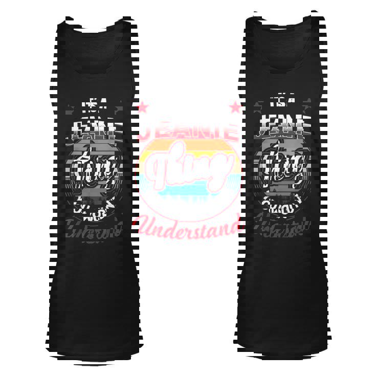 Jeanie Name  Its A Jeanie Thing Unisex Tank Top